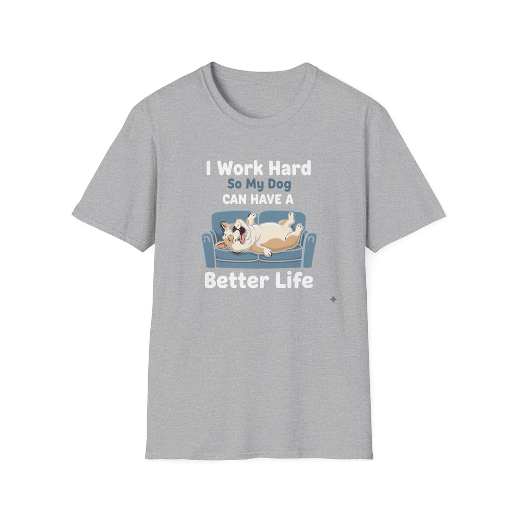 I Work Hard T-Shirt