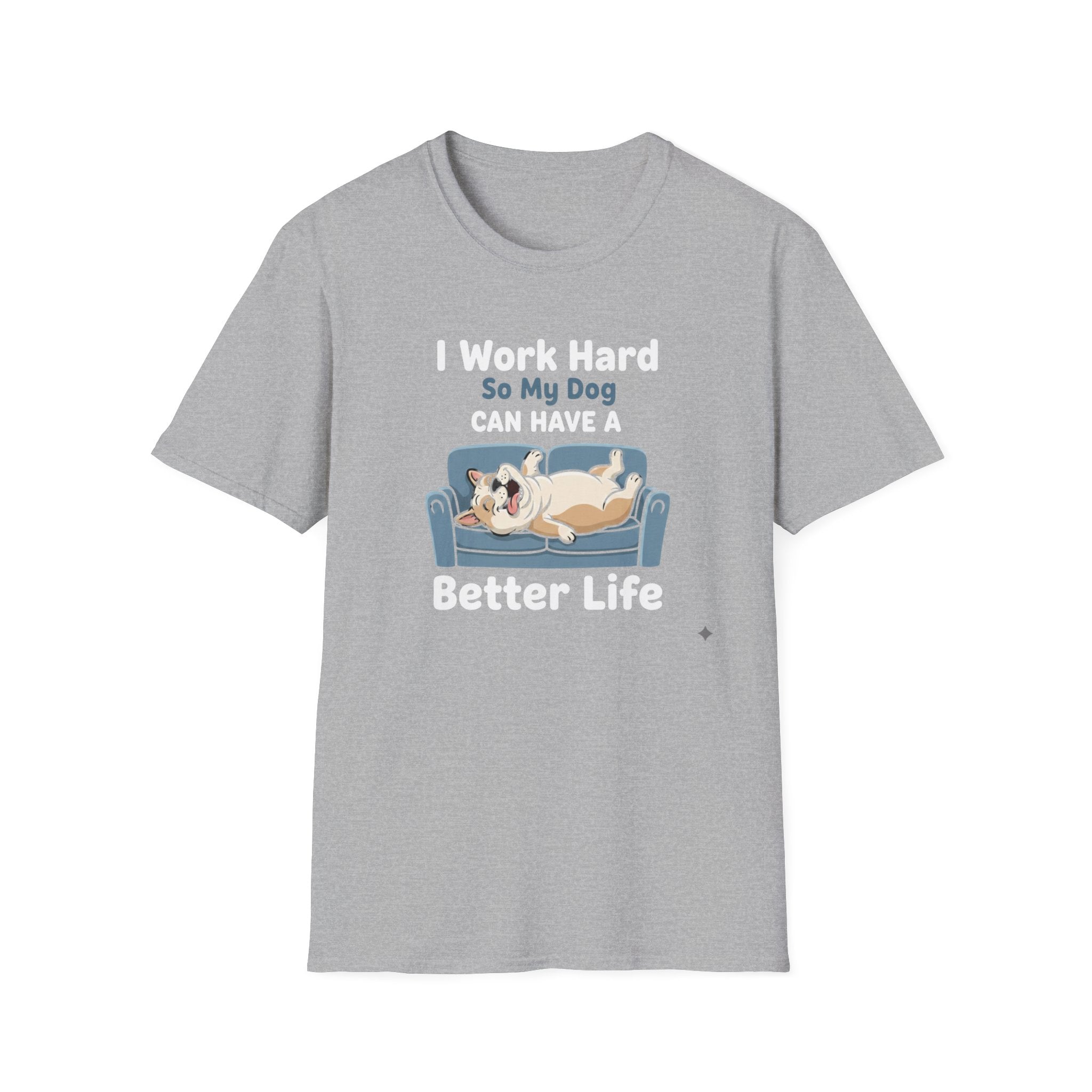I Work Hard T-Shirt