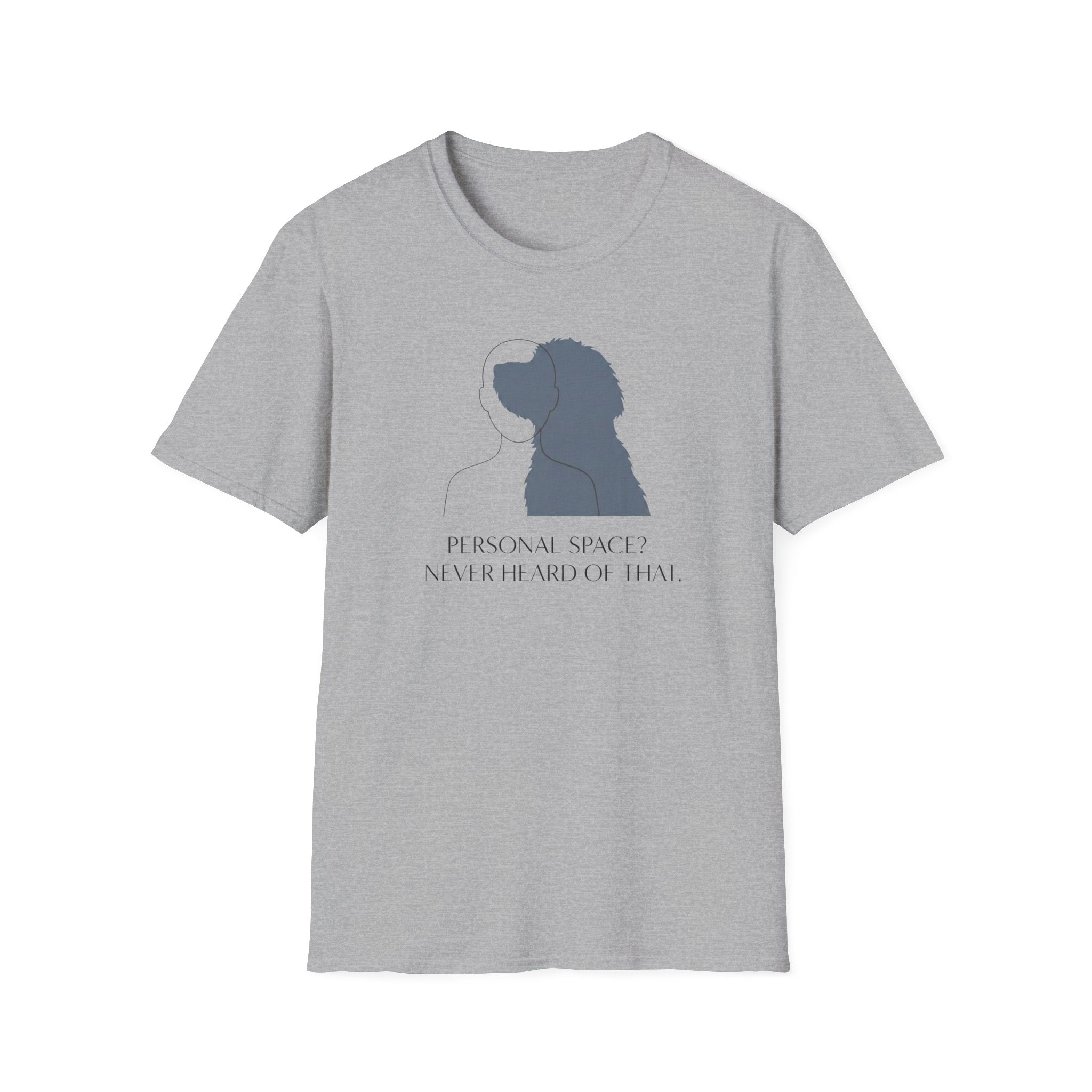Personal Space? Never Heard Of That T-Shirt