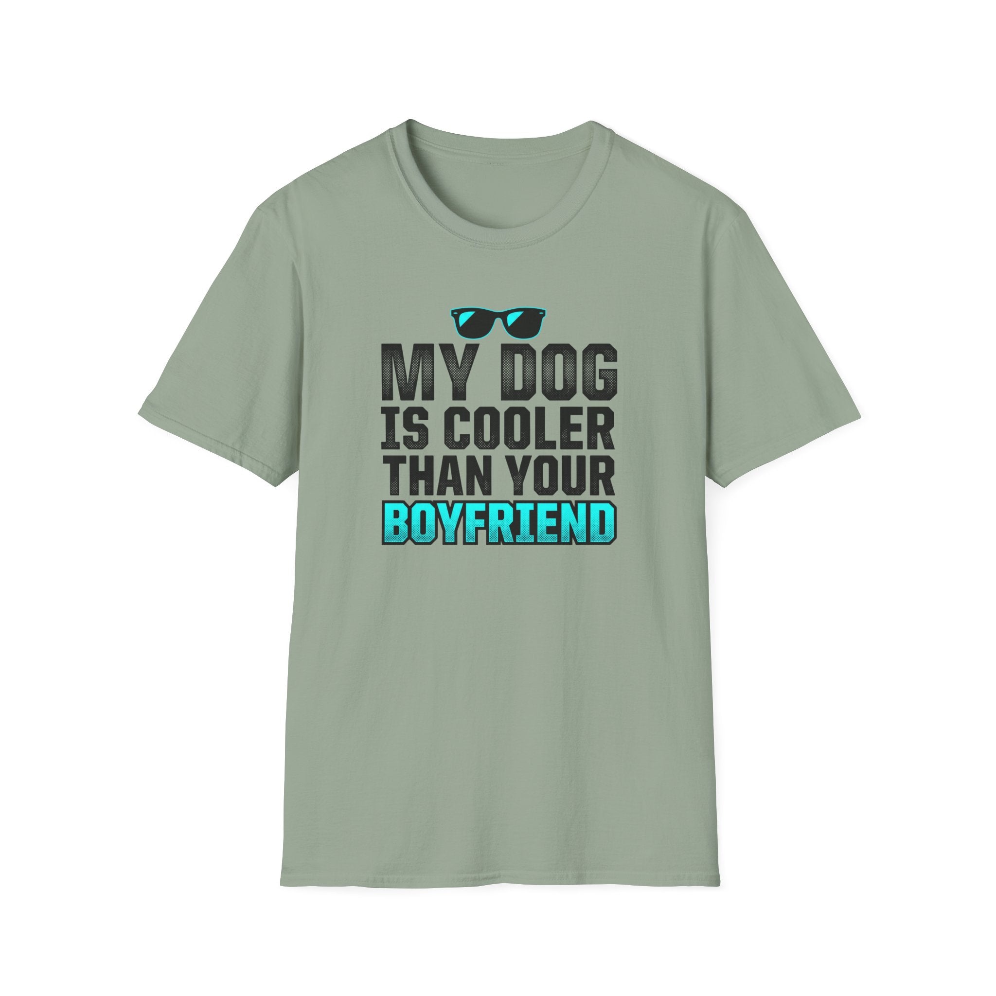 My Dog Is Cooler Than Your Boyfriend T-Shirt