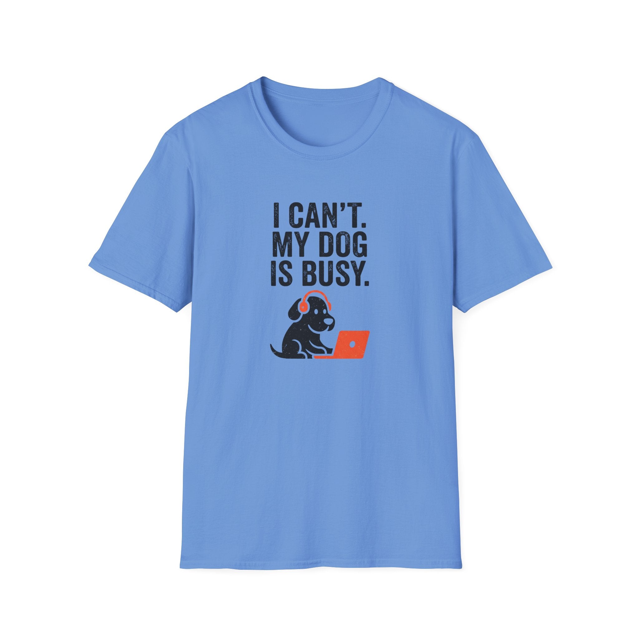 I Can't My Dog Is Busy T-Shirt