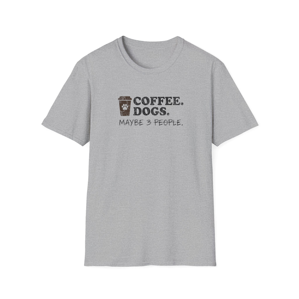 Coffee Dogs Maybe 3 People T-Shirt
