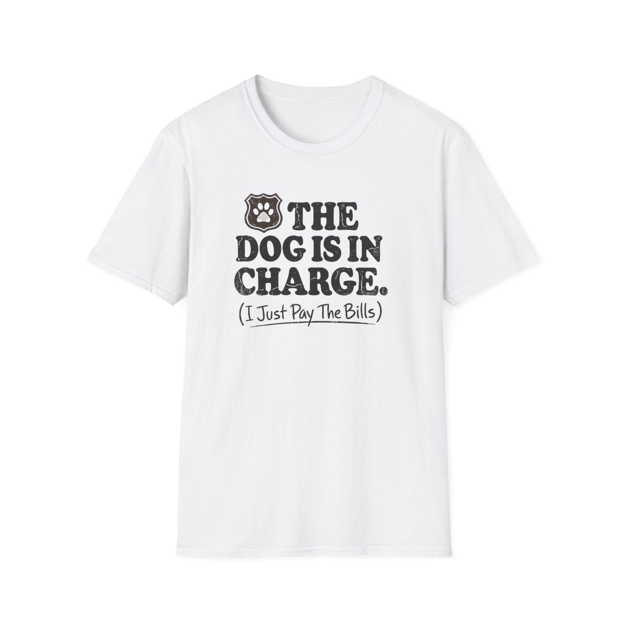 The Dog Is In Charge T-Shirt
