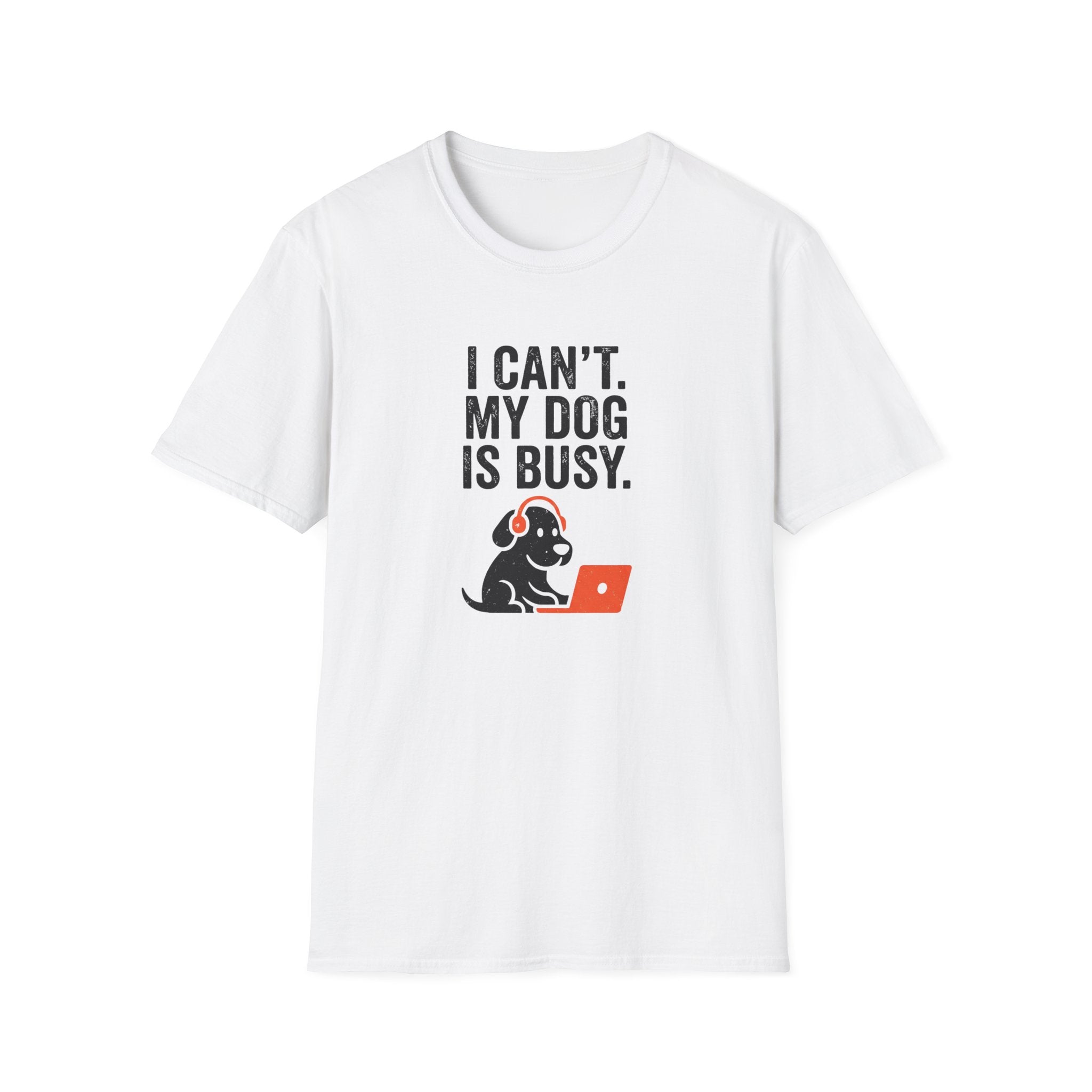 I Can't My Dog Is Busy T-Shirt